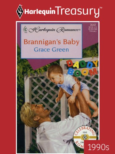 Read BRANNIGAN'S BABY (Daddy Boom Book 1), written by Grace Green Read BRANNIGAN'S BABY (Daddy Boom Book 1), written by Grace Green