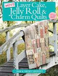 Read More Layer Cake, Jelly Roll and Charm Quilts, written by Pam Lintott; Nicky Lintott