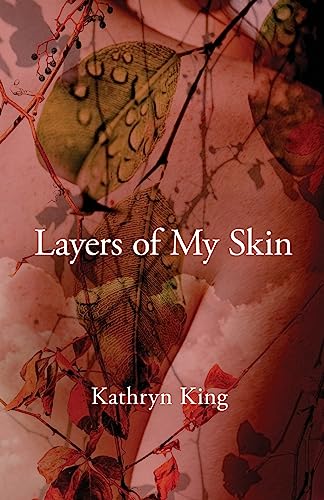 Read Layers of My Skin, written by Kathryn King