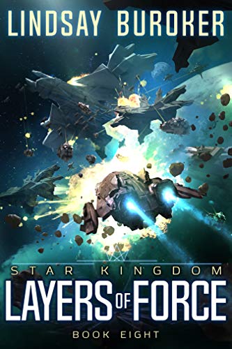 Read Layers of Force (Star Kingdom Book 8), written by Lindsay Buroker