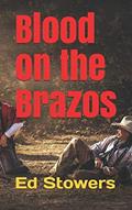 Read Blood on the Brazos (Matt Brannigan), written by Ed Stowers