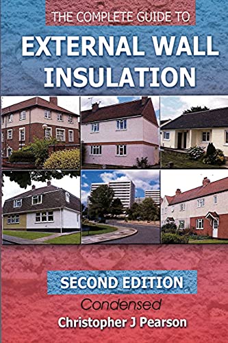 Read The Complete Guide to External Wall Insulation: Second Edition - E-Version, written by Mr Christopher J Pearson Read The Complete Guide to External Wall Insulation: Second Edition - E-Version, written by Mr Christopher J Pearson