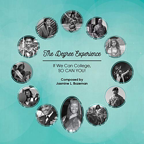 Read The Degree Experience: If We Can College, SO CAN YOU! (e-version), written by Jasmine Bozeman Read The Degree Experience: If We Can College, SO CAN YOU! (e-version), written by Jasmine Bozeman
