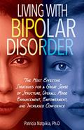 Read LIVING WITH BIPOLAR DISORDER: The Most Effective Strategies For A Great Sense Of Structure, Overall Mood Enhancement, And Increased Confidence., written by Patricia Natpikia