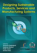 Read Designing Sustainable Products, Services and Manufacturing Systems (e-version), written by Amaresh Chakrabarti; Sudarsan Rachuri; Prabir Sarkar; Srinivas Kota