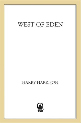 Read West of Eden, written by Harry Harrison Read West of Eden, written by Harry Harrison