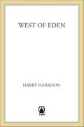 Read West of Eden, written by Harry Harrison