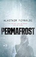 Read Permafrost, written by Alastair Reynolds