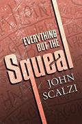 Read Everything but the Squeal, written by John Scalzi