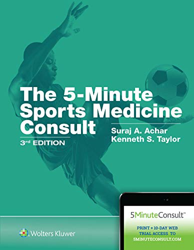 Read 5-Minute Sports Medicine Consult, written by Dr. Suraj Achar MD; Kenneth S. Taylor Read 5-Minute Sports Medicine Consult, written by Dr. Suraj Achar MD; Kenneth S. Taylor