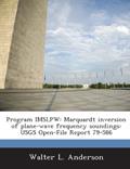 Read Program IMSLPW: Marquardt inversion of plane-wave frequency soundings: USGS Open-File Report 79-586, written by Walter L. Anderson