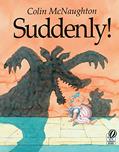 Read Suddenly!: A Preston Pig Story, written by Colin McNaughton