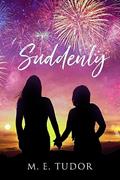 Read Suddenly (College Hill), written by M. E. Tudor