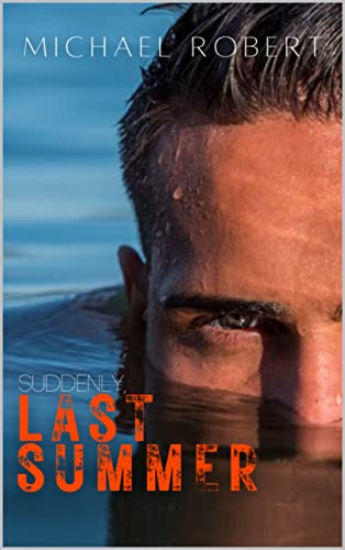 Read Suddenly, Last Summer, written by Michael Robert