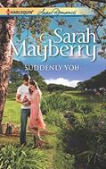 Read Suddenly You, written by Sarah Mayberry