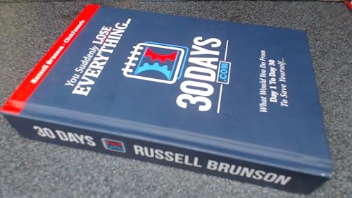 Read 30 Days Book - Clickfunnels - You Suddenly Lose Everything... What Would You Do From Day 1 to Day 30 To Save Yourself..., written by Russell Brunson Read 30 Days Book - Clickfunnels - You Suddenly Lose Everything... What Would You Do From Day 1 to Day 30 To Save Yourself..., written by Russell Brunson