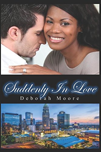 Read Suddenly In Love, written by Deborah Moore Read Suddenly In Love, written by Deborah Moore