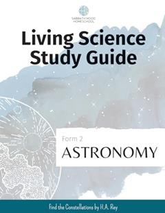 SMH Form 2 Astronomy: Accompanying the book Find the Constellations by H.A. Rey (SMH Living Science Form 2 Guides (elementary school)), written by Nicole J Williams