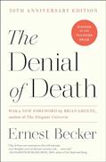Read The Denial of Death, written by Ernest Becker
