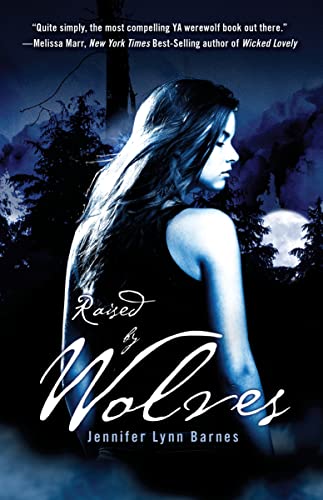 Read Raised by Wolves, written by Jennifer Lynn Barnes Read Raised by Wolves, written by Jennifer Lynn Barnes