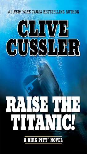 Read Raise the Titanic! (Dirk Pitt Adventure), written by Clive Cussler Read Raise the Titanic! (Dirk Pitt Adventure), written by Clive Cussler