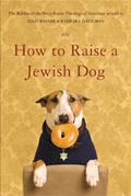 Read How to Raise a Jewish Dog, written by Rabbis of Boca Raton Theological Seminary