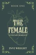 Read The Female, written by Invi Wright