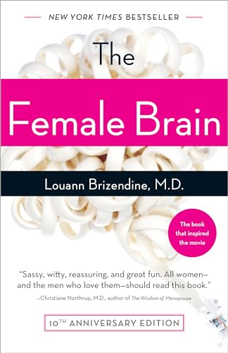 Read The Female Brain, written by Louann Brizendine