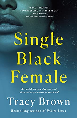 Read Single Black Female, written by Tracy Brown Read Single Black Female, written by Tracy Brown