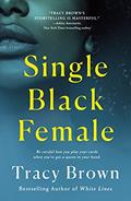 Read Single Black Female, written by Tracy Brown
