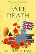 Read Fake Death: A British Cozy Murder Mystery with a Female Amateur Sleuth (A Dotty Sayers Antique Mystery Book 1), written by Victoria Tait Read Fake Death: A British Cozy Murder Mystery with a Female Amateur Sleuth (A Dotty Sayers Antique Mystery Book 1), written by Victoria Tait