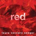 Read Red, written by Laura Vaccaro Seeger