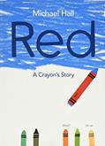 Read Red: A Crayon's Story, written by Michael Hall