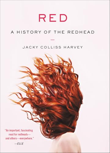 Read Red: A History of the Redhead, written by Jacky Colliss Harvey Read Red: A History of the Redhead, written by Jacky Colliss Harvey