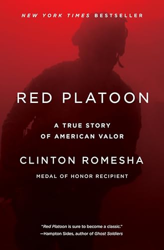 Read Red Platoon: A True Story of American Valor, written by Clinton Romesha