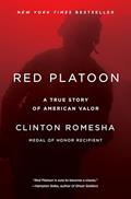 Read Red Platoon: A True Story of American Valor, written by Clinton Romesha