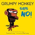 Read Grumpy Monkey Says No! (Grumpy Monkey Board Books), written by Suzanne Lang