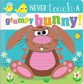 Read Never Touch a Grumpy Bunny!, written by Rosie Greening