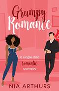 Read Grumpy Romance : A Romantic Comedy (Billionaire Dads), written by Nia Arthurs