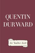 Read Quentin Durward, written by Sir Walter Scott