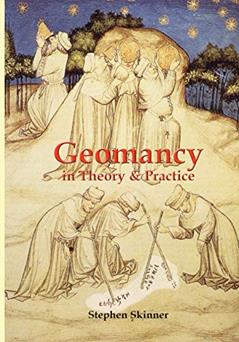 Geomancy in Theory and Practice, written by Stephen Skinner