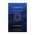 Read Geomancy: A Method for Divination, written by Franz Hartmann