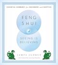 Read Feng Shui: Seeing Is Believing: Essential Geomancy for Beginners and Skeptics, written by Jampa Ludrup