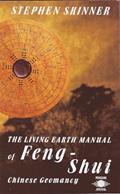 Read The Living Earth Manual of Feng-Shui: Chinese Geomancy, written by Stephen Skinner