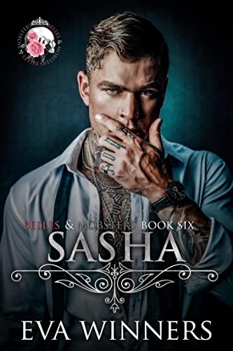 Read Sasha: A Dark Mafia Romance (Belles & Mobsters), written by Eva Winners Read Sasha: A Dark Mafia Romance (Belles & Mobsters), written by Eva Winners