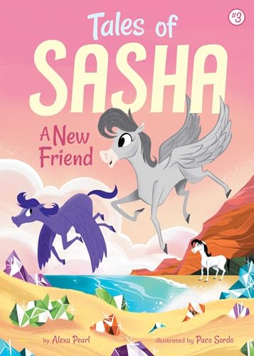 Read Tales of Sasha 3: A New Friend, written by Alexa Pearl