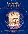 Read Geomythic Earth: Readings and Field Notes in Planet Geomancy, written by Richard Leviton