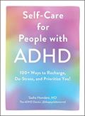 Read Self-Care for People with ADHD: 100+ Ways to Recharge, De-Stress, and Prioritize You!, written by Sasha Hamdani