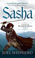 Read Sasha: A Trial of Blood and Steel (A Trial of Blood and Steel Book One 1), written by Joel Shepherd