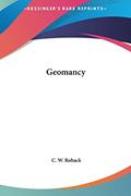 Read Geomancy, written by C W Roback